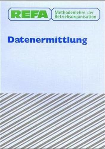 REFA Methodenlehre der Betriebsorganisation, Datenermittlung von Hanser Fachbuchverlag